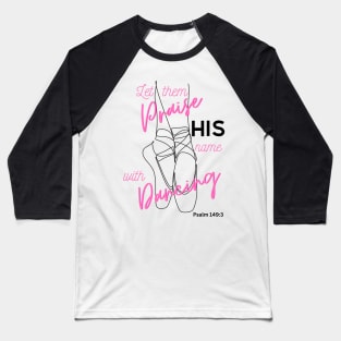 Psalm 149 Dancing Baseball T-Shirt